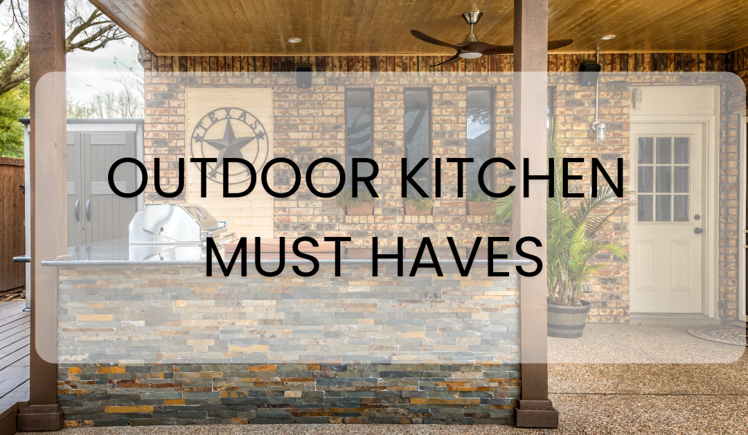 Top Must Haves and Trends for Outdoor Kitchens in Texas
